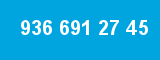 936 691 27 45